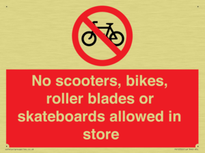 No scooters, bikes, roller blades or skateboards allowed in store